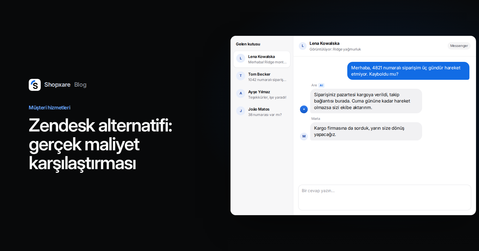 "Zendesk alternatifi: gerçek maliyet karşılaştırması" başlığının yanında, sipariş sorusuna yapay zekanın ve bir ekip üyesinin cevap verdiği Shopxare gelen kutusu
